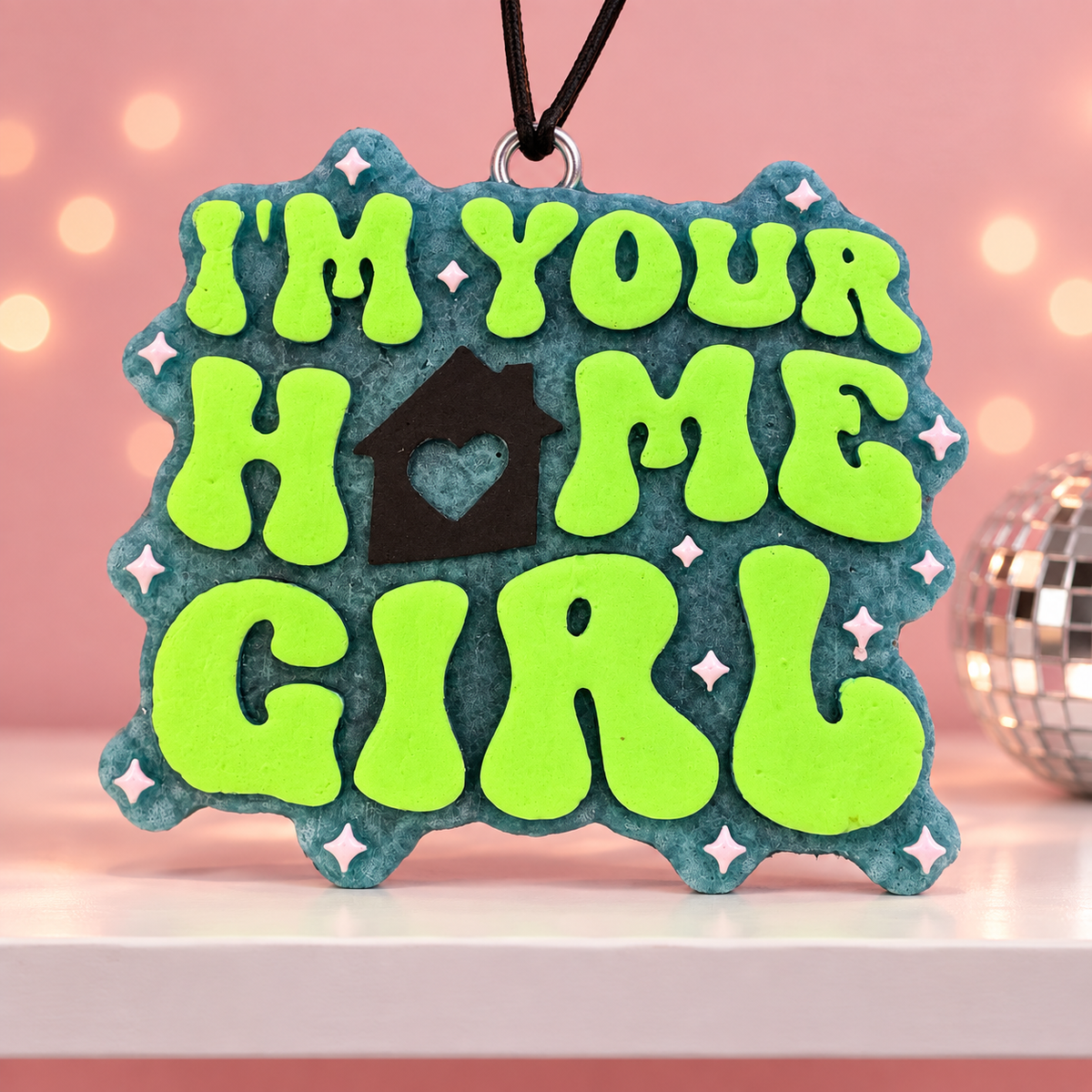 I’m Your Home Girl Car Freshie – Housewarming & Realtor Gift