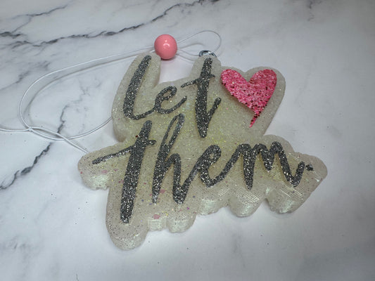 Let Them Car Freshie, Gifts for Her, Air Freshner, Unique Gifts, Mom Car Freshner