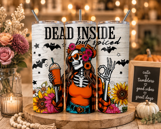 Dead Inside But Spiced – 20 oz Stainless Steel Skinny Tumbler