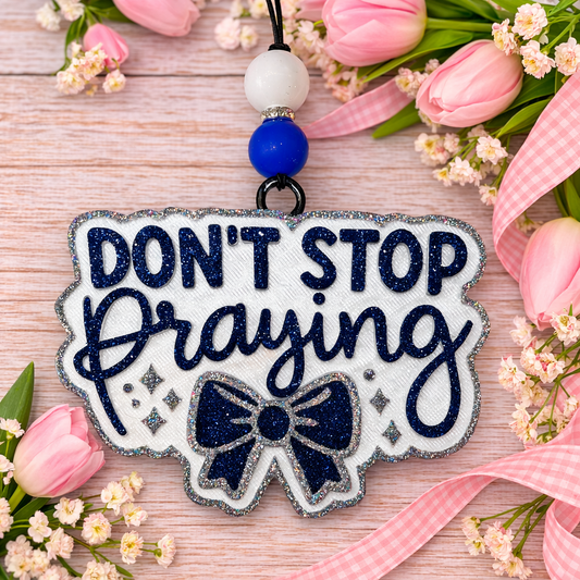 Don’t Stop Praying Car Freshie