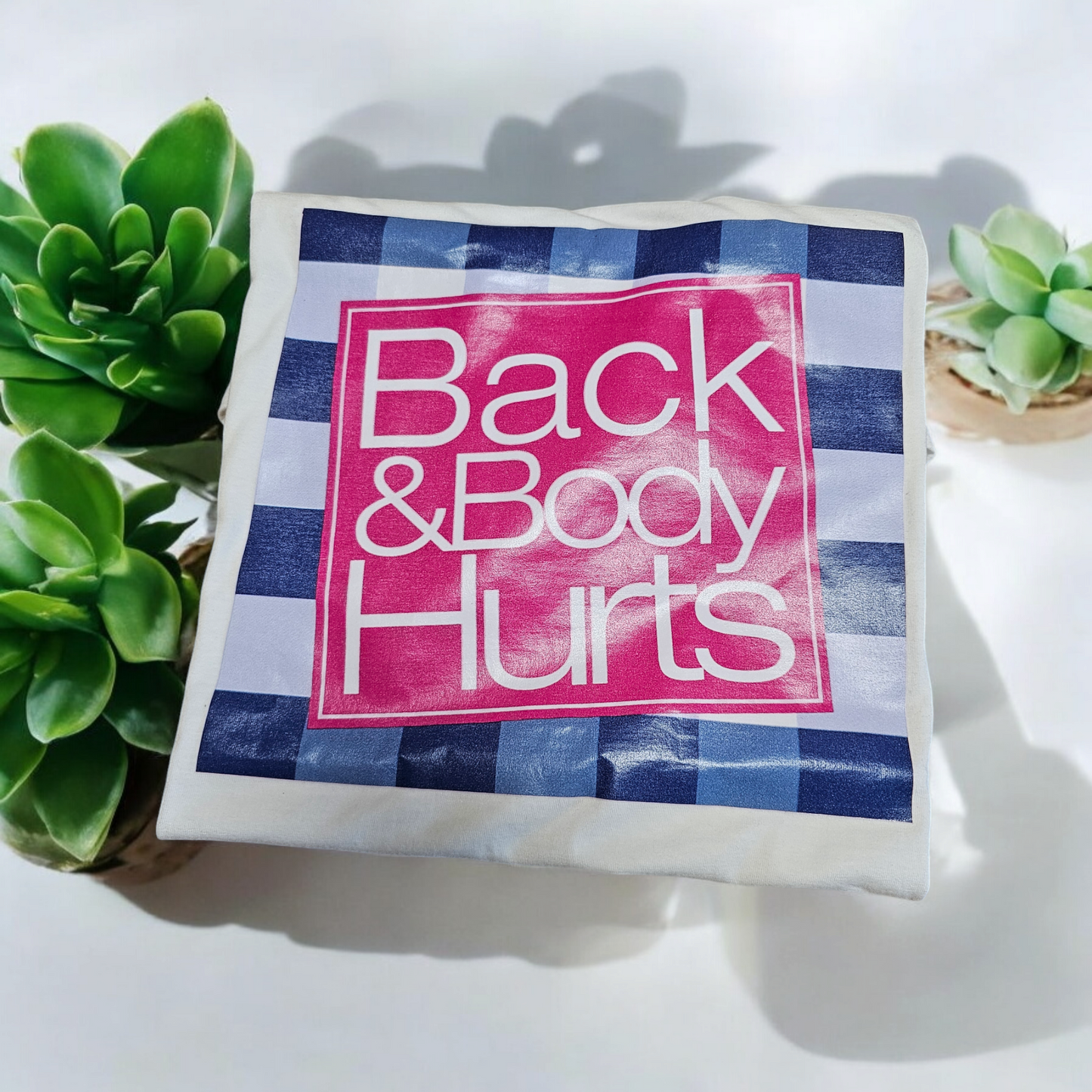 Back&Body Hurts Shirt, Back and Body Hurt Gift, Quote Workout Gym Shirt, Funny Shirt